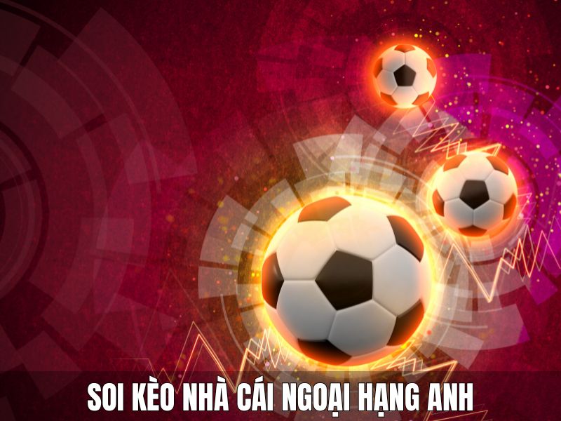 5 Mẹo Soi Kèo Nhà Cái Ngoại Hạng Anh Nhà Cái 789BET