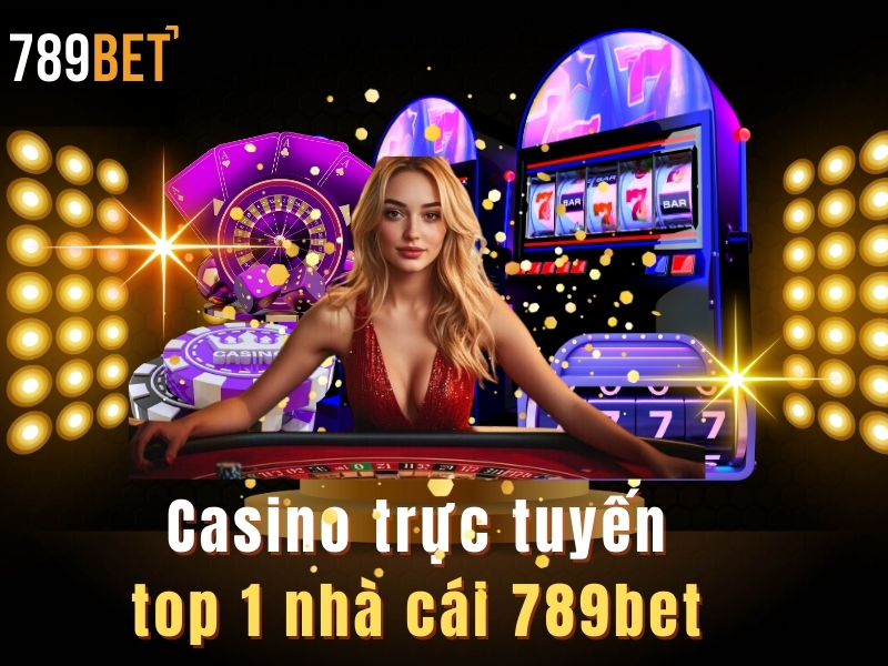 casino trực tuyến 789bet